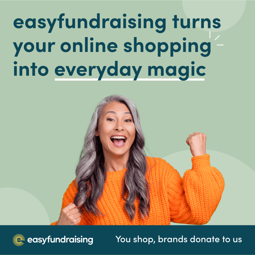 Easy Fundraising Promotional graphic for easyfundraising. Headline reads: easyfundraising turns your online shopping into everyday magic. Below is a portrait of a cheering woman, and a dark blue banner reading "easyfundraising. You shop, brands donate to us."